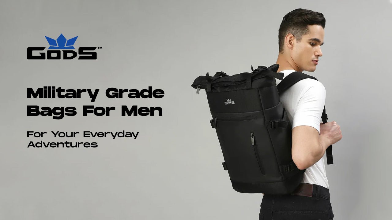 GODS: Military Grade Bags For Men For Your Everyday Adventures - GODS